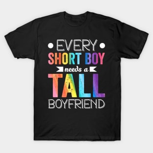 Every Short Boy Needs Tall Boyfriend Lgbt Valentines Day T-Shirt